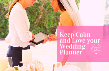 Keep calm and love your wedding planner!